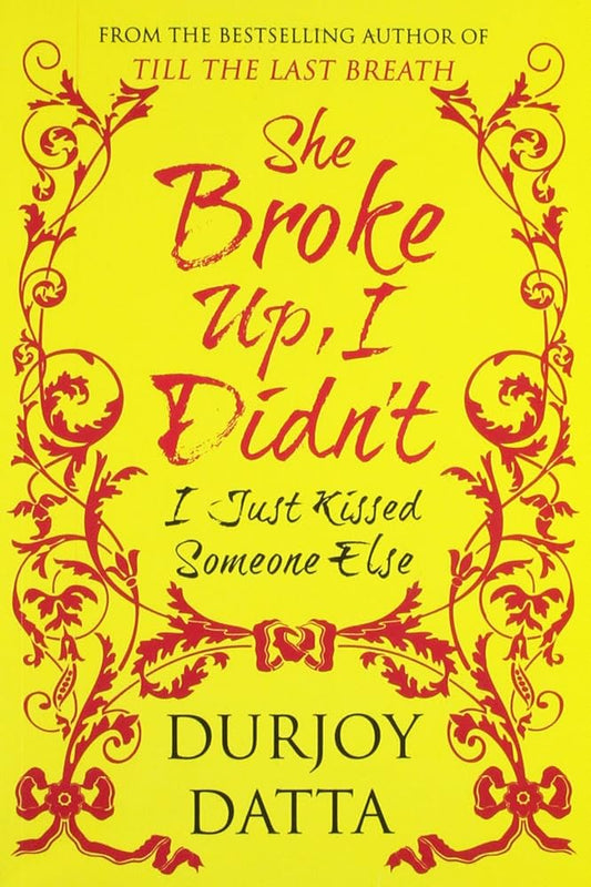 She broke up, i didn't!: i just kissed someone else!