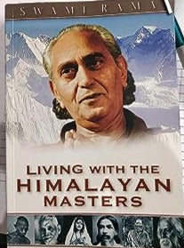 Living with the himalayan masters by Swami Rama
