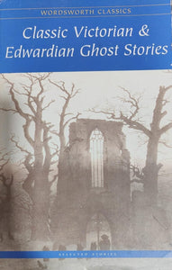 Classic Victorian and Edwardian Ghost Stories [RARE SHELF]