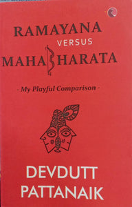 RAMAYANA VERSES MAHABHARATA My Playful Comparison