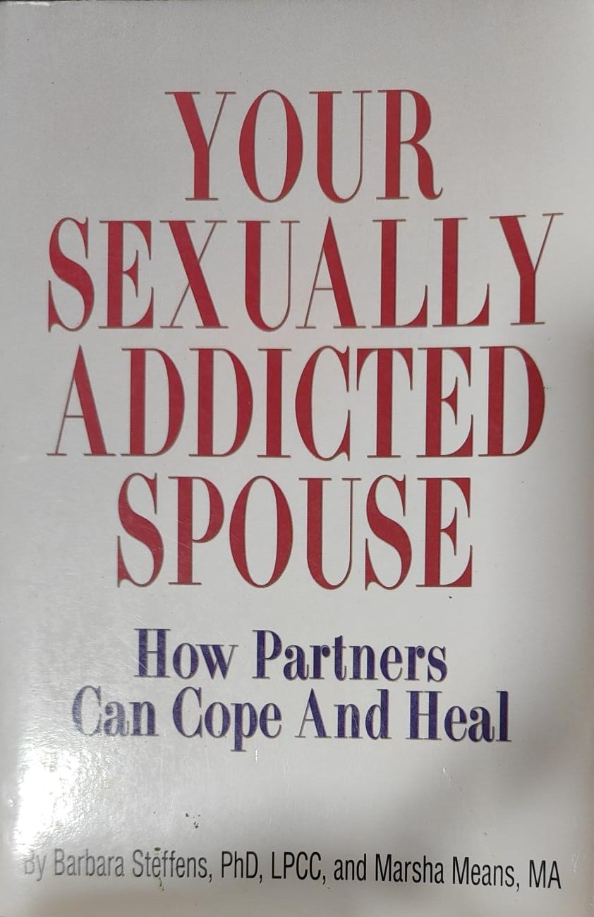 Your Sexually Addicted Spouse by Marsha Means |Ph.D. Steffens, Barbara [RARE BOOKS]