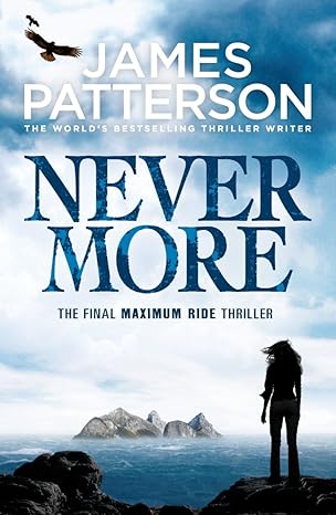 Maximum Ride: Nevermore by James Patterson