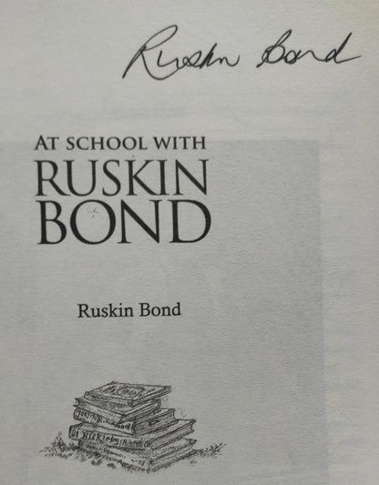 At school with ruskin bond [rare books] [with sign copy]