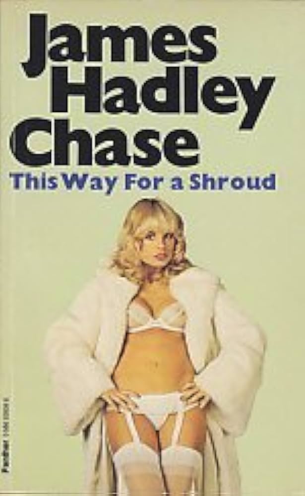 This Way For A Shroud by James Hadley Chase [Same cover] [rare books]