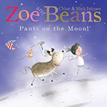Zoe and Beanss: Pants on the Moon!