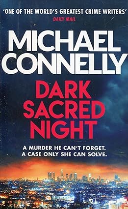 Dark Sacred Night by Michael Connelly