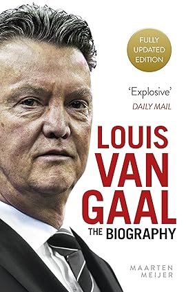 Louis van Gaal: The Biography by Maarten Meijer (Rare book)