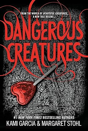 Dangerous Creatures by Kami Garcia and Margaret Stohl [rare books]