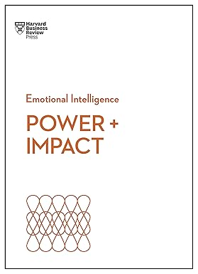 Power and Impact (HBR Emotional Intelligence Series) by Harvard Business Review |Dan Cable