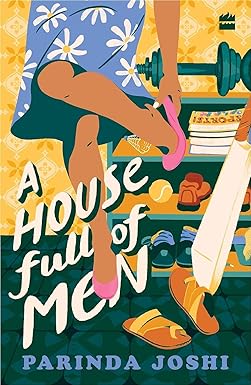 House Full Of Men by Parinda Joshi