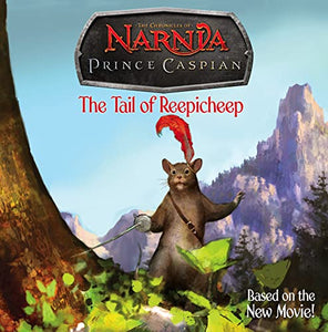 Prince Caspian: The Tail of Reepicheep