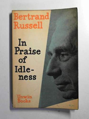 In Praise of Idleness [RARE BOOKS]