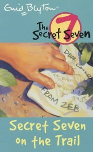 Secret seven on the trail: book 4 by Enid Blyton