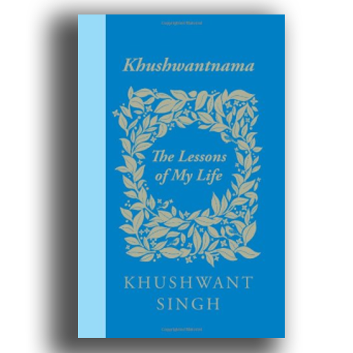 Khushwantnama: The Lessons of My Life [hardcover]