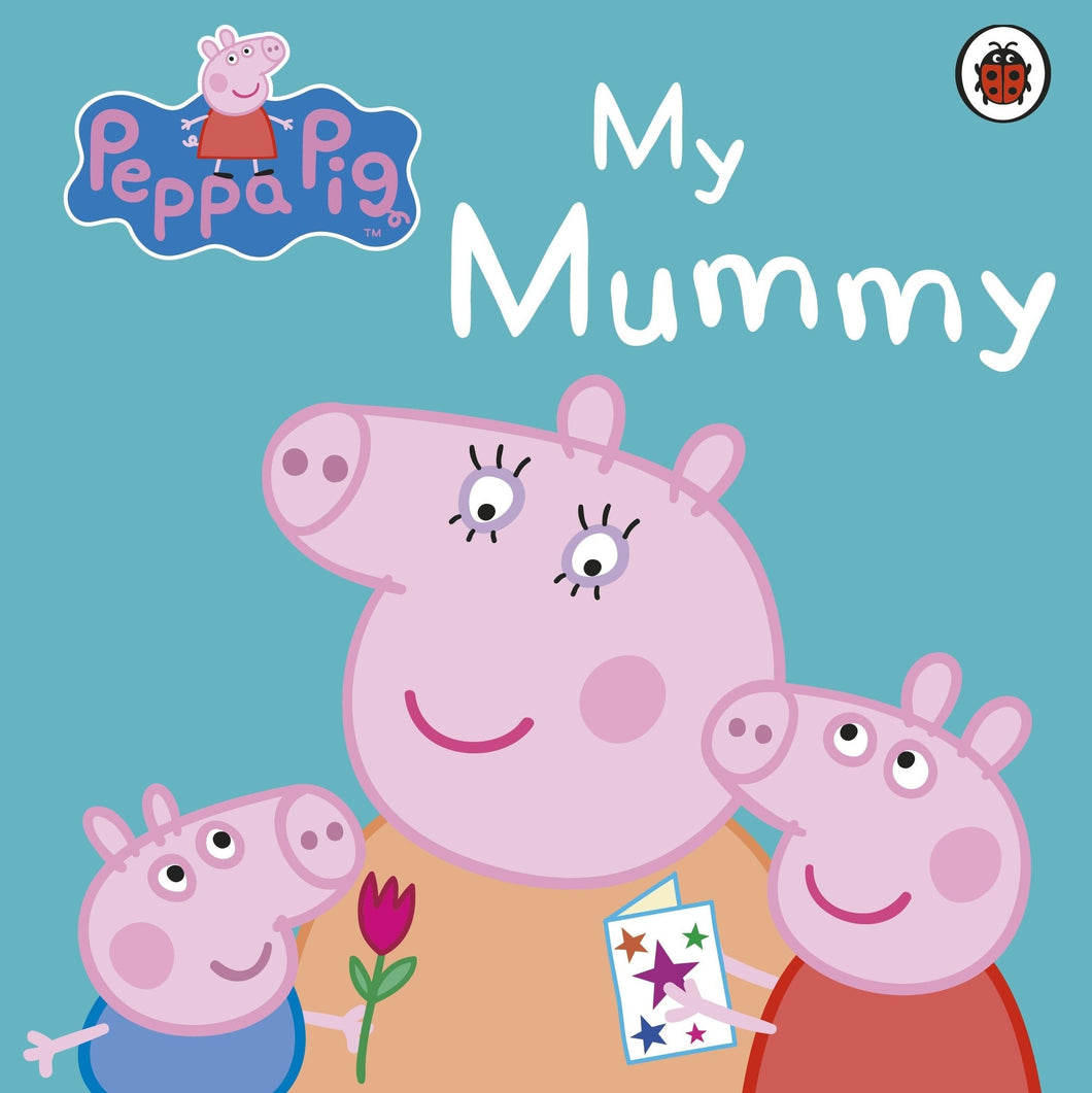Peppa pig: my mummy [hardcover] [board book]