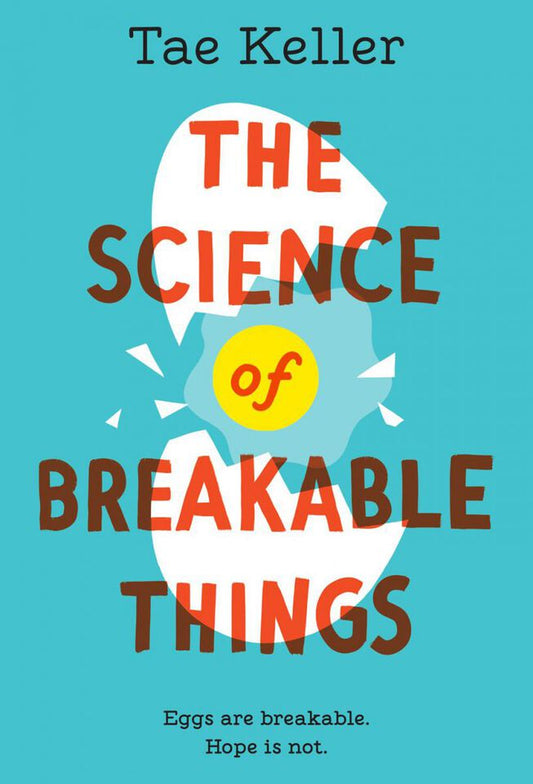 The Science of breaking things by Tae Keller (Rare books)