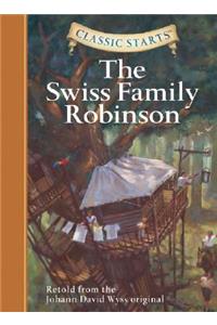 The Swiss Family Robinson by Johann Wyss (Classic Starts) [Hardcover]
