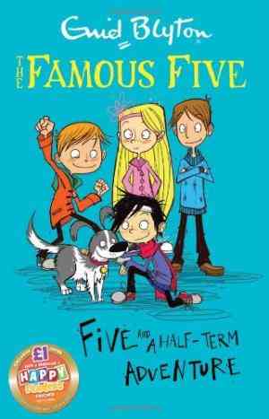 Famous five mcd Five and a Half-Term Adventure by Enid Blyton