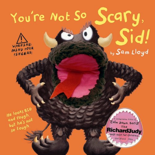 You're Not So Scary, Sid! [board book] [hand puppet]