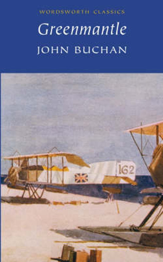 Greenmantle by John Buchan (Wordsworth Classics)
