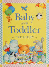 Baby and Toddler Treasury [Hardcover]