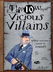 Vicious Villains: You Wouldn't Want To Meet! (Top 10 Worst)