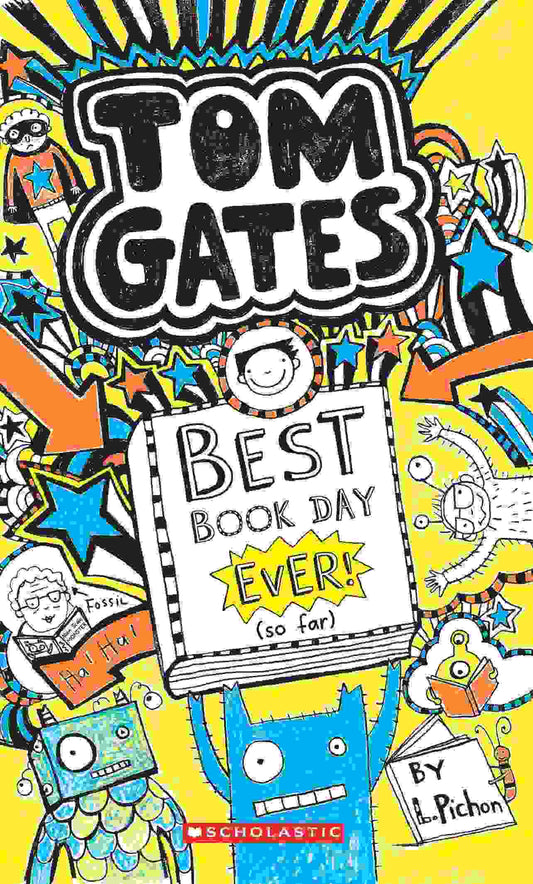 Best book day ever!(so far) (tom gates) by L.Pichon