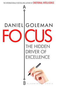 Focus: the hidden driver of excellence