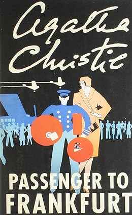 Passenger to frankfurt by Agatha Christie