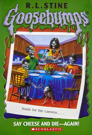Say Cheese and Die Again! (Goosebumps 44)