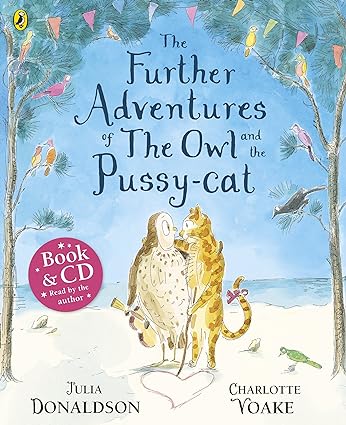 The Further Adventures of the Owl and the Pussycat [with cd]