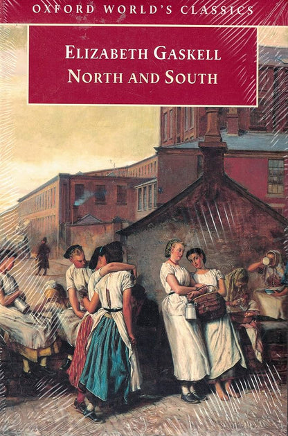 North and south by Elizabeth Gaskell Oxford World's Classics
