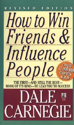 How to win friends and influence people by Dale Carnegie