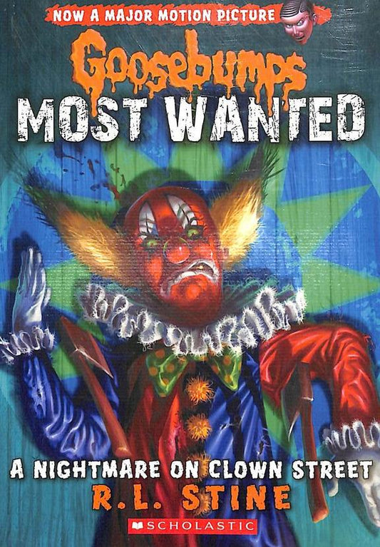 Goosebumps Most Wanted A Nightmare On Clown Street by R. L. Stine