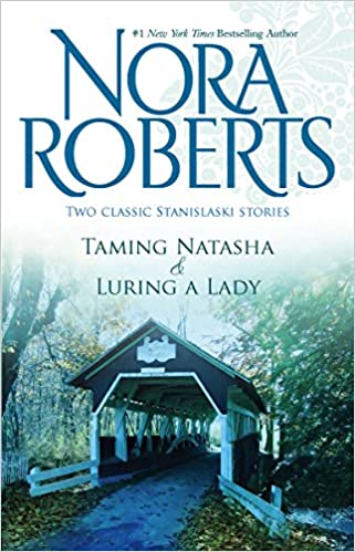 Taming Natasha & Luring A Lady by Nora Roberts