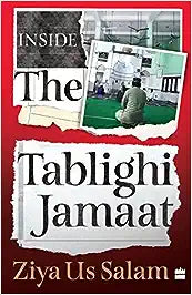 Inside the tablighi jamaat by Ziya Us Salam