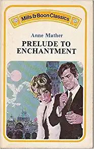 Prelude to Enchantmen [MILLS AND BOON]
