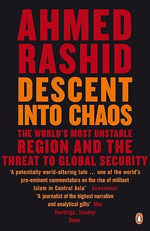 Descent into Chaos by Ahmed Rashid [rare books]