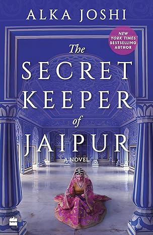 The Secret-Keeper of Jaipur by Alka Joshi