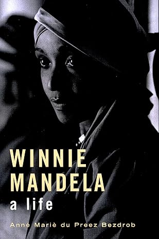 Winnie Mandela: A Life [RARE BOOKS]