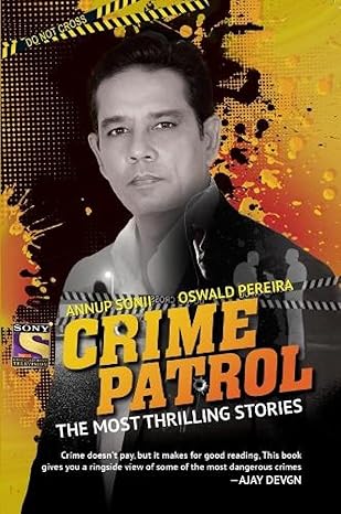 Crime Patrol: The Most Thrilling Stories by Oswald Pereira| Annup Sonii