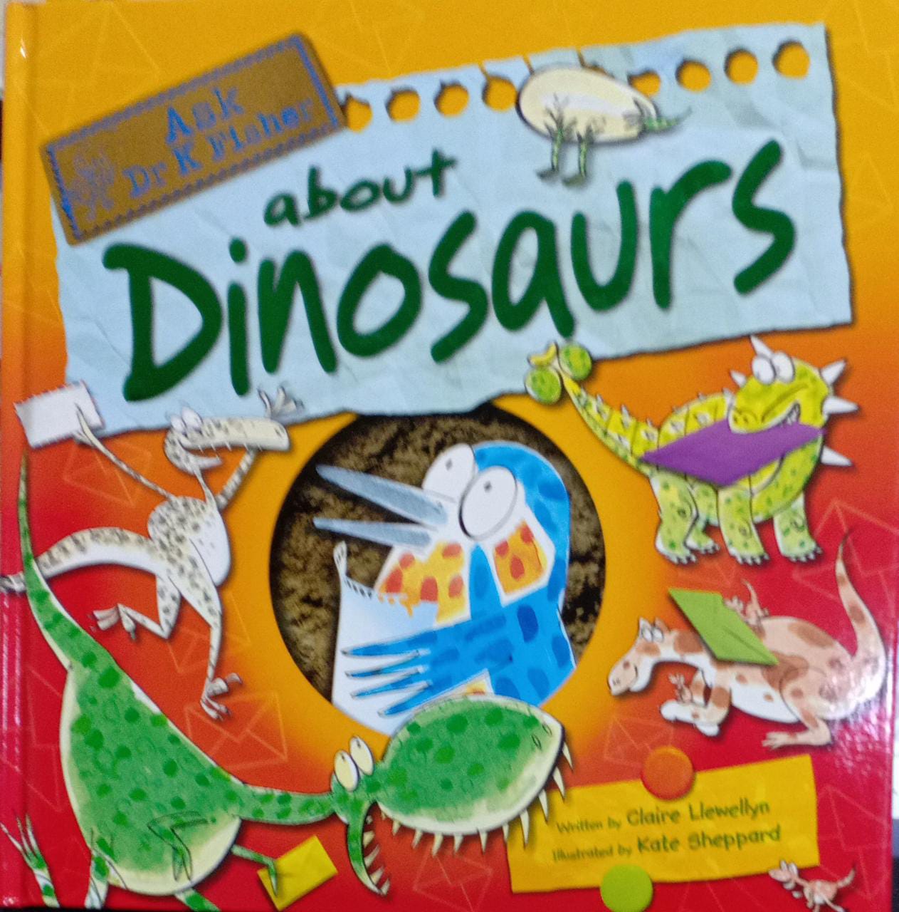 Ask Dr K Fisher About Dinosaurs [Hardcover]