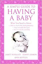 A Simple Guide to Having a Baby