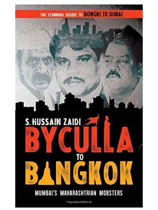 Byculla to bangkok by S. Hussain Zaidi