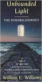 Unbounded Light: The Inward Journey [RARE BOOKS]