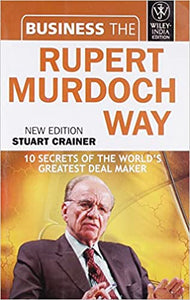 Business the Rupert Murdoch Way