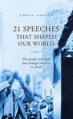 21 Speeches That Shaped Our World [HARDCOVER]