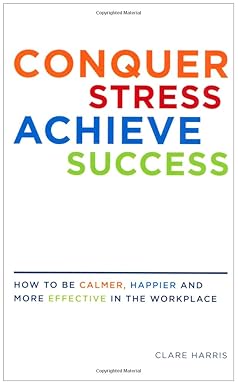 Conquer Stress Achieve Success [RARE BOOKS]