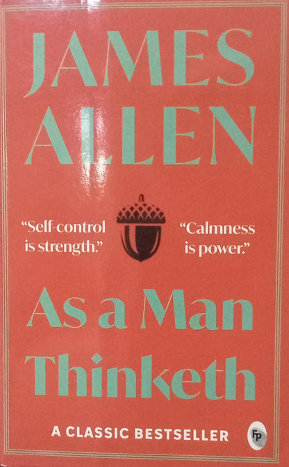 As a man thinketh by James Allen