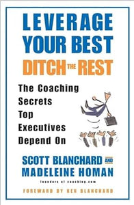 Leverage Your Best Ditch the Rest [Hardcover]